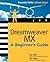 Dreamweaver MX: A Beginner's Guide (Beginner's Guides (Osborne))