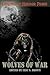 Wolves of War: An Anthology...