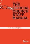 The Unofficial Church Staff Manual: Youth Pastor Edition The Unofficial Church Staff Manual: Youth Pastor Edition