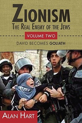 Zionism: the Real Enemy of the Jews, Volume 2: David Becomes Goliath (Paperback)