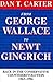 From George Wallace to Newt Gingrich by Dan T. Carter