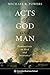 Acts of God and Man: Rumina...