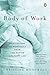 Body of Work: Meditations o...