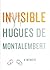 Invisible by Hugues de Montalembert