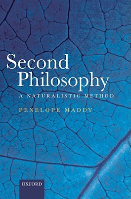 Second Philosophy: A Naturalistic Method (Hardcover)