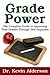 Grade Power: The Complete Guide To Improving Your Grades Through Self-hypnosis