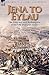 Jena to Eylau by Colmar von der Goltz