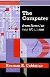 The Computer from Pascal to von Neumann The Computer from Pascal to von Neumann
