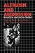 Altruism and Aggression: Social and Biological Origins (Cambridge Studies in Social and Emotional Development)