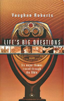 Life's Big Questions: Six Major Themes Traced Through the Bible (Paperback)