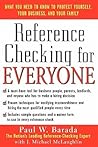 Reference Checking for Everyone : How to Find Out Everything You Need to Know About Anyone