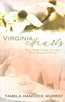Virginia Hearts: The Elusive Mr Perfect/The Thrill of the Hunt/More Than Friends (Heartsong Novella Collection)
