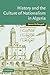 History and the Culture of Nationalism in Algeria (Cambridge Middle East Studies, Series Number 24)