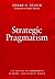Strategic Pragmatism by Edgar H. Schein