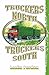 Truckers North Truckers South (Old Pond Books)