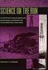 Science on the Run: Information Management and Industrial Geophysics at Schlumberger, 1920-1940 (Inside Technology) Science on the Run: Information Management and Industrial Geophysics at Schlumberger, 1920-1940 (Inside Technology)
