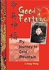 Good Fortune: My Journey to Gold Mountain