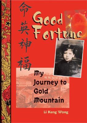 Good Fortune: My Journey to Gold Mountain (Hardcover)