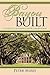 Bayou Built: The Legacy of ...