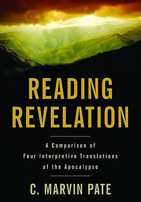 Reading Revelation: A Comparison of Four Interpretive Translations of the Apocalypse (Paperback)