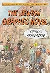 The Jewish Graphic Novel: Critical Approaches The Jewish Graphic Novel: Critical Approaches