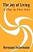 The Joy of Living: A Play i...