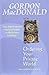 ORDERING YOUR PRIVATE WORLD PB by MacDonald Gordon ORDERING YOUR PRIVATE WORLD PB by MacDonald Gordon