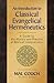 An Introduction to Classical Evangelical Hermeneutics by Mal Couch An Introduction to Classical Evangelical Hermeneutics by Mal Couch