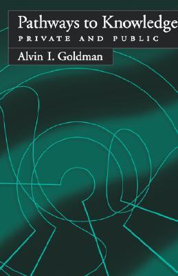 Pathways to Knowledge: Private and Public