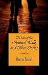 The Case of the Criminal Walk and Other Stories