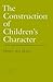The Construction of Children's Character (Volume 962) by Alex Molnar