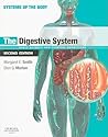 The Digestive System: Systems of the Body Series The Digestive System: Systems of the Body Series