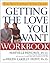 Getting the Love You Want Workbook by Harville Hendrix