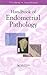 Handbook of Endometrial Pathology by Yee Khong