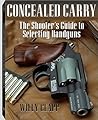 imusti Concealed Carry: The Shooter's Guide to Selecting Handguns
