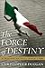 The Force of Destiny by Christopher Duggan