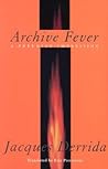 Archive Fever by Jacques Derrida