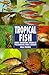 Tropical Fish