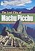 The Lost City of Machu Picc...