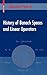 History of Banach Spaces and Linear Operators