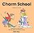 Charm School