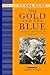 The Gold and the Blue: A Personal Memoir of the University of California, 1949 - 1967: Volume 1, Academic Triumphs