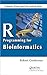 R Programming for Bioinformatics (Chapman & Hall/CRC Computer Science & Data Analysis)