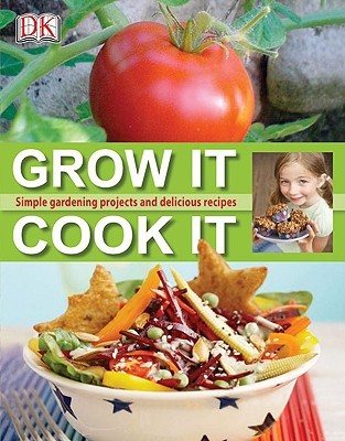 Grow It, Cook It (Hardcover)