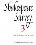 Shakespeare Survey 3: The Man and the Writer