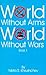 World Without Arms, World Without Wars: Book 1