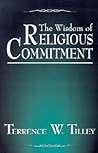 The Wisdom of Religious Commitment The Wisdom of Religious Commitment