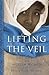 Lifting the Veil: The World...