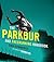 The Parkour and Freerunning...