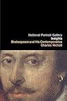 Shakespeare and His Contemporaries by Charles Nicholl